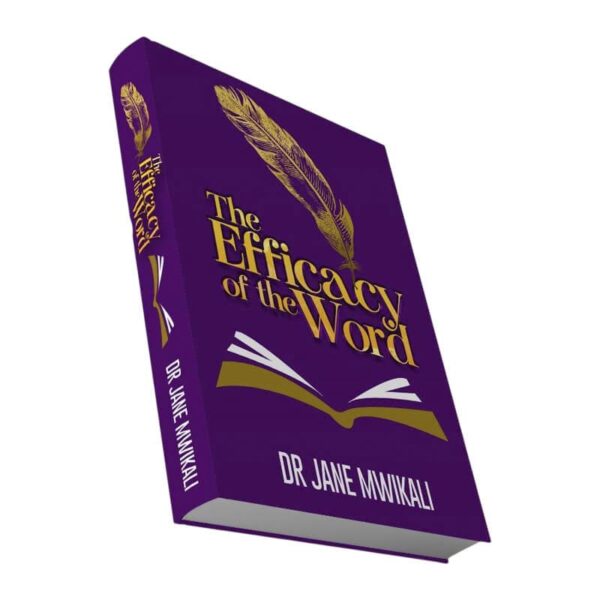 Dr. Jane Mwikali-The Efficacy of the Word